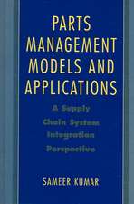 Parts Management Models and Applications: A Supply Chain System Integration Perspective