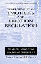 Development of Emotions and Emotion Regulation