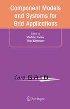 Component Models and Systems for Grid Applications: Proceedings of the Workshop on Component Models and Systems for Grid Applications held June 26, 2004 in Saint Malo, France.