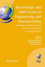 Knowledge and Skill Chains in Engineering and Manufacturing: Information Infrastructure in the Era of Global Communications