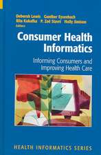 Consumer Health Informatics: Informing Consumers and Improving Health Care