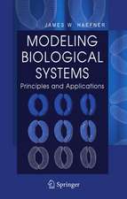 Modeling Biological Systems:: Principles and Applications