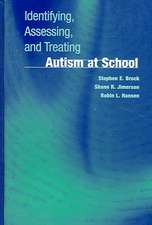 Identifying, Assessing, and Treating Autism at School