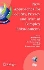 New Approaches for Security, Privacy and Trust in Complex Environments: Proceedings of the IFIP TC 11 22nd International Information Security Conference (SEC 2007), 14-16 May 2007, Sandton, South Africa