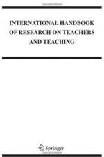 International Handbook of Research on Teachers and Teaching