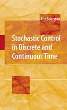 Stochastic Control in Discrete and Continuous Time