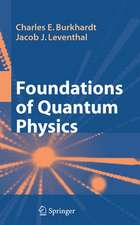 Foundations of Quantum Physics