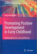 Promoting Positive Development in Early Childhood: Building Blocks for a Successful Start