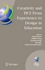 Creativity and HCI: From Experience to Design in Education: Selected Contributions from HCIEd 2007, March 29-30, 2007, Aveiro, Portugal