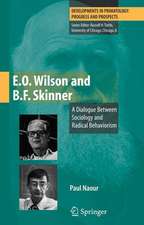 E.O. Wilson and B.F. Skinner: A Dialogue Between Sociobiology and Radical Behaviorism