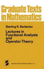 Lectures in Functional Analysis and Operator Theory