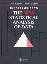 The SPSS Guide to the New Statistical Analysis of Data: by T.W. Anderson and Jeremy D. Finn