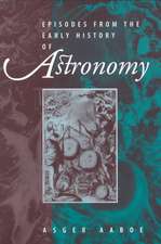 Episodes From the Early History of Astronomy