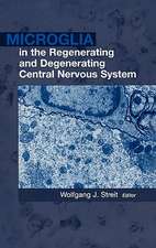 Microglia in the Regenerating and Degenerating Central Nervous System