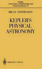 Kepler’s Physical Astronomy