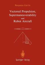 Vectored Propulsion, Supermaneuverability and Robot Aircraft