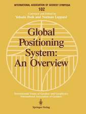 Global Positioning System: An Overview: Symposium No. 102 Edinburgh, Scotland, August 7–8, 1989