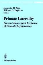 Primate Laterality: Current Behavioral Evidence of Primate Asymmetries