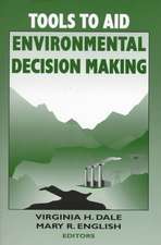 Tools to Aid Environmental Decision Making