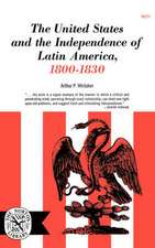 The United States and the Independence of Latin America, 1800–1830