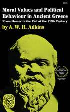 Moral Values and Political Behaviour in Ancient – From Homer to the End of the Fifth Century