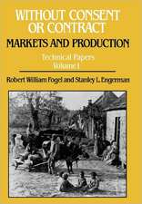 Without Consent or Contract – Markets and Production, Technical Papers, Vol. I