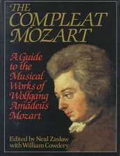 The Compleat Mozart – A Guide to the Musical Works of Wolfgang Amadeus Mozart