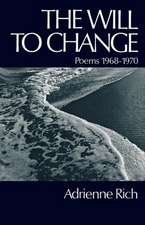 The Will to Change – Poems 1968–1970