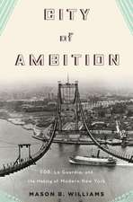 City of Ambition – FDR, LaGuardia, and the Making of Modern New York