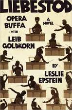 Liebestod – Opera Buffa with Leib Goldkorn