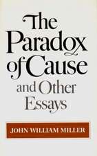 The Paradox of Cause and Other Essays