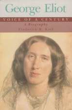 George Eliot, Voice of a Century – A Biography