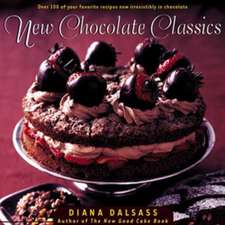 New Chocolate Classics – Over 100 of Your Favorite Recipes Now Irresistibly in Chocolate