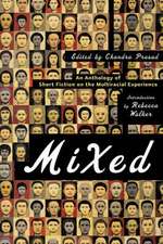 Mixed – An Anthology of Short Fiction on the Multiracial Experience