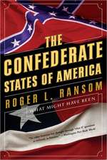 The Confederate States of America – What Might Have Been