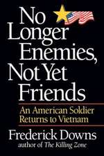 No Longer Enemies, Not Yet Friends – An American Soldier Returns to Vietnam