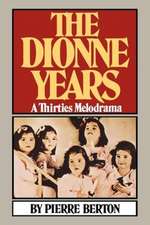 The Dionne Years – A Thirties Melodrama