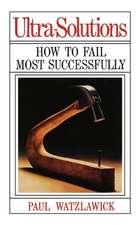 Ultra–Solutions – How to Fail Most Successfully