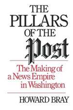 The Pillars of the Post – The Making of a News Empire in Washington