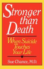 Stronger than Death – When Suicide Touches Your Life