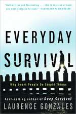 Everyday Survival – Why Smart People Do Stupid Things