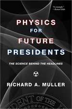 Physics for Future Presidents – The Science Behind the Headlines