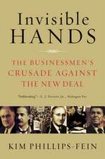 Invisible Hands – The Businessmen′s Crusade Against the New Deal