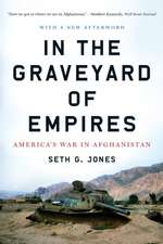 In the Graveyard of Empires – America′s War in Afghanistan