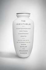 The Inevitable – Contemporary Writers Confront Death