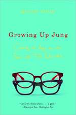 Growing Up Jung – Coming of Age as the Son of Two Shrinks