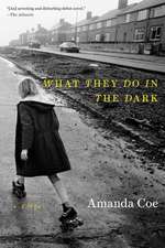 What They Do in the Dark – A Novel