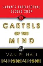 Cartels of the Mind – Japan`s Intellectual Closed Shop