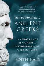 Introducing the Ancient Greeks – From Bronze Age Seafarers to Navigators of the Western Mind