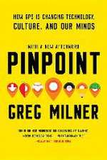 Pinpoint – How GPS is Changing Technology, Culture, and Our Minds